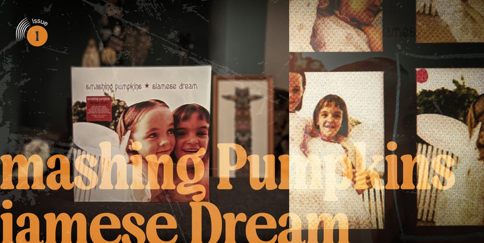 #1 The Smashing Pumpkins - Siamese Dream